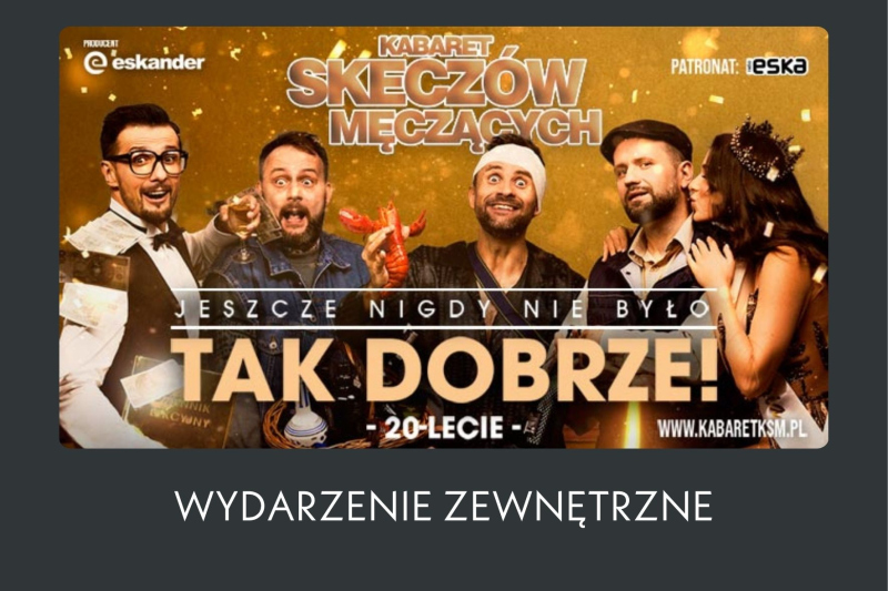 Kabaret Skeczów Męczących - Jeszcze nigdy nie było tak dobrze - 20-lecie kabaretu