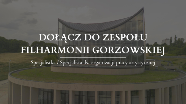 Twórz wydarzenia kulturalne z Filharmonią Gorzowską