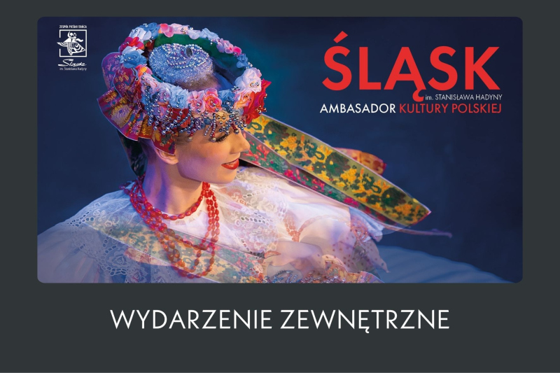 Zespół Pieśni i Tańca ŚLĄSK - "A to Polska właśnie"
