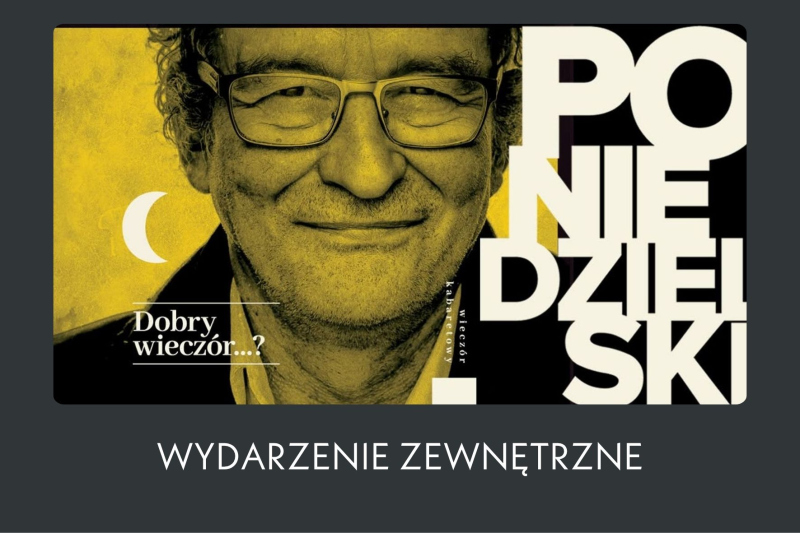 Andrzej Poniedzielski - Dobry wieczór...?